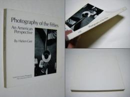 Photography of the Fifties    An American Perspective
 