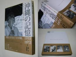 沖縄の記憶 : 1953-1972 : オキナワ記録写真集