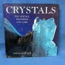 CRYSTALS The Science, Mysteries, and Lore （クリスタル）