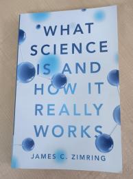 What Science Is and How It Really Works