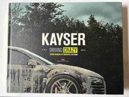 Kayser: Driving Crazy 