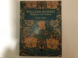 WILLIAM MORRIS　Wallpapers and Chintzes
