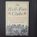 The Hell-fire Clubs :　Sex, Satanism and Secret Societies