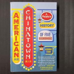 American chinatown :　A people's history of five neighborhoods