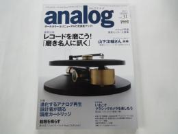 季刊　アナログ analog　 アナログオーディオ＆Newスタイルマガジン（2011年ＳＰＲＩＮＧ・vol.31）レコードを磨こう！磨き名人に訊く。進化するアナログ再生設計者が語る国産カートリッジ。
