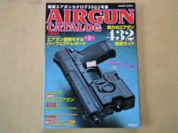 AIR GUN CATALOG　最新エアガンカタログ2003年版