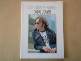 BOB GRUEN'S WORKS　JOHN LENNON　ジョン・レノン写真集