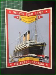 【イギリス 旅客船 パンフレット 英語】【WHITE STAR LINE  BELFAST TO CANADA/ホワイトスターライン ベルファストーカナダ間】White Star Line
