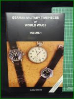 【ドイツ ミリタリー 英語】【GERMAN MILITARY TIMEPIECIES OF WORLD WAR II VOLUME1】【第二次世界大戦期のドイツ軍の時計 VOL.1】ULRIC of ENGLAND