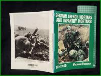 【ドイツ ミリタリー 英語】【GERMAN TRENCH MORTARS AND INFANTRY MORTARS 1914-1945】【ドイツ軍の塹壕迫撃砲と歩兵迫撃砲 1914-1945】