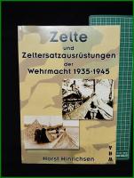 【ドイツ ミリタリー ドイツ語】【Zelte und Zeltersatzausr?stungen der Wehrmacht 1935-1945】【ドイツ国防軍のテントと代替テント 1935-1945】Horst Hinrichsen