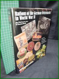【ドイツ ミリタリー 英語】【Rations of the German Wehrmacht in World War II】【第二次世界大戦でのドイツ国防軍の野戦糧食】Schiffer Publications