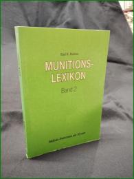 【ミリタリー ドイツ語】【MUNITIONS-LEXIKON Band2 Milit?r-Patrinen ab 10mm】【弾薬事典 第2巻 10mm以上軍用カートリッジ】Journal-Verlag Schwend GmbH