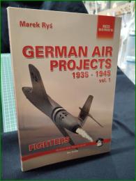【ドイツ ミリタリー 英語】【GERMAN AIR PROJECTS 1935-1945 vol.1 FIGHTERS】【ドイツ空軍軍事計画 1935-1945 vol.1 戦闘機】