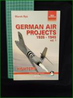 【ドイツ ミリタリー 英語】【GERMAN AIR PROJECTS 1935-1945 vol.1 FIGHTERS】【ドイツ空軍軍事計画 1935-1945 vol.1 戦闘機】