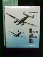 【ドイツ ミリタリー ドイツ語】【DIE DEUTSCHE LUFTR?STUNG 1933-1945  Band.4 Flugzeugtypen MIAG-Zeppelin, Flugk?rper, Flugmotoren, Bordwaffen, Abwurfwaffen, Funkger?te, Sonstiges LuftwaffengerAt, Flakartillerie】【ドイツ空軍装備 1933-1945 第2巻 航空機: MIAG-ゼッペリン (M-Z), ミサイル, エンジン, 搭載兵器, 投下兵器, 無線機器, その他装備, 対空砲】