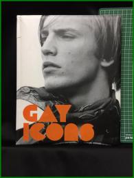 【The exhibition Gay icons「ゲイ・アイコンズ」　ロンドン・ナショナル・ポートレート・ギャラリー 著】Great Britain National Portrait Gallery Publications