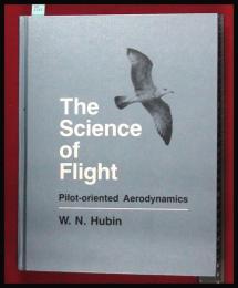 【洋書】【The Science of Flight: Pilot-Oriented Aerodynamics　　Wilbert N. Hubin 】飛行機