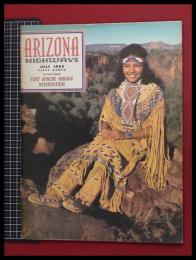 【ARIZONA HIGHTWAYS/アリゾナハイウェイズ　1962年vol.XXXVII no.7】FORT APACHE INDIAN RESERVATION/フォート・アパッチ・リザベーション