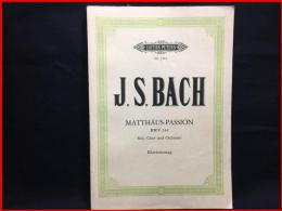 【楽譜】【J.S.BACH MATTHÄUS- PASSION バッハ　マタイの受難曲】C.F.PETERS  1729年　独語