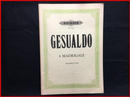 【楽譜】【GESUALDO 8MADRIGALE  Gemischter chor カルロ・ジェズアルド　８マドリガーレ】C.F.PETERS 序文独語 歌詞伊語