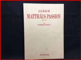 【楽譜】【J.S.BACH  MATTÄUS PASSION（BWV24）マタイ受難曲】RYUGINSHA 1992年 序文と付録日本語 歌詞ドイツ語