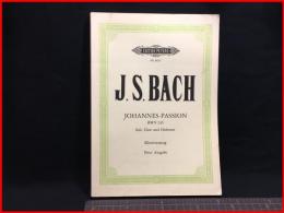 【楽譜】【J.S.BACH　JOHANNES-PASSION (BWV245)　Klavierauszug Neue Ausgabe　バッハ　ヨハネ受難曲】C.F.PETERS　1988年
