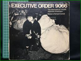 【EXECUTIVE ORDER 9066 Maisie & Richard Conrat】California Historical Society