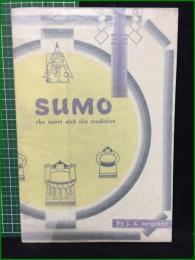 【SUMO the sport and the tradition j. a. sargeant】CHARLES E. TUTTLE COMPANY