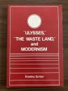 "Ulysses", "The Waste Land" and Modernism
