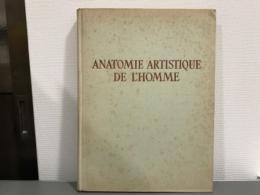 ANATOMIES ARTISTIQUE DE L’HOMME 人間の芸術的解剖学