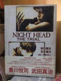 Night head : the trial