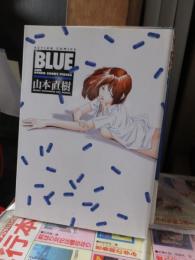 BLUE　 ブルー / 山本直樹