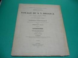 Expedition Antarctique Belge. Resultats du Voyage du S.Y. Belgica en 1897, 1898, 1899 sous le commandement de A. de Gerlache de Gomery.
Rapports Scientifiques......Astronomie