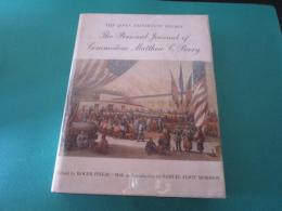The Japan Expedition 1852-1854, the Personal Journal of Commodore Matthew C. Perry