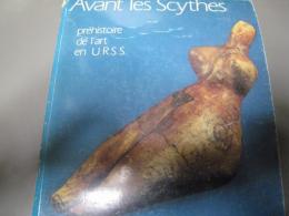 Avant les Scythes prehistoire de l'art on U.R.S.S