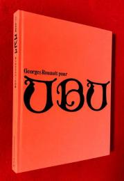 ルオー財団秘蔵ユビュ : 知られざるルオーの素顔