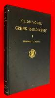ＧＲＥＥＫ　ＰＨＩＬＯＳＯＰＨＹ　；Ａ　Ｃｏｌｌｅｃｔｉｏｎ　ｏｆ　Ｔｅｘｔｓ　Ｗｉｈｔ　Ｎｏｔｅｓ　Ａｎｄ　Ｅｘｐｌａｎａｔｉｏｎ　Ⅰ　Ⅱ　Ⅲ