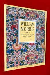 ＷＩＬＬＩＡＭ　ＭＯＲＲＩＳ　；Ｄｅｓｉｇｎｓ　Ａｎｄ　Ｐａｔｔｅｒｎｓ