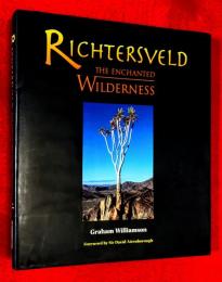 Richtersveld: The Enchanted Wilderness