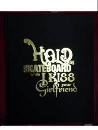 Hold My Skateboard While I Kiss Your Girlfriend