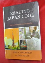 Reading Japan Cool: Patterns of Manga Literacy and Discourse