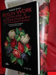 Berlin Work, Samplers & Embroidery of the Nineteenth Century (英語)