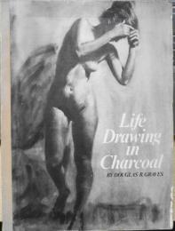 洋書　Life Drawing in Charcoal　Douglas R. Graves　t
