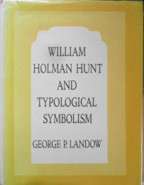 洋書　WILLIAM HOLMAN HUNT AND TYPOLOGICAL SYMBOLISM　q

