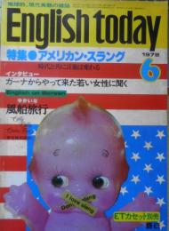 イングリッシュ・トゥデイ/English today　昭和53年6月号　特集/アメリカンスラング・時代と共に言葉は変わる　q
