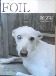 FOIL フォイル　VOL.1 特集 /戦争反対 NO WAR　2003年　リトルモア　d
