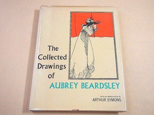 The collected drawings of Aubrey Beardsley (ビアズリー画集