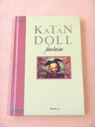KATAN DOLL fantasm 天野可淡 人形作品集