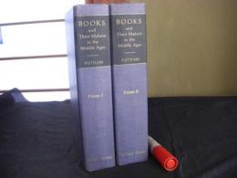 Books and their makers during the Middle Ages 全2冊揃  a study of the conditions of the production and distribution of literature from the fall of the Roman Empire to the close of the seventeenth century